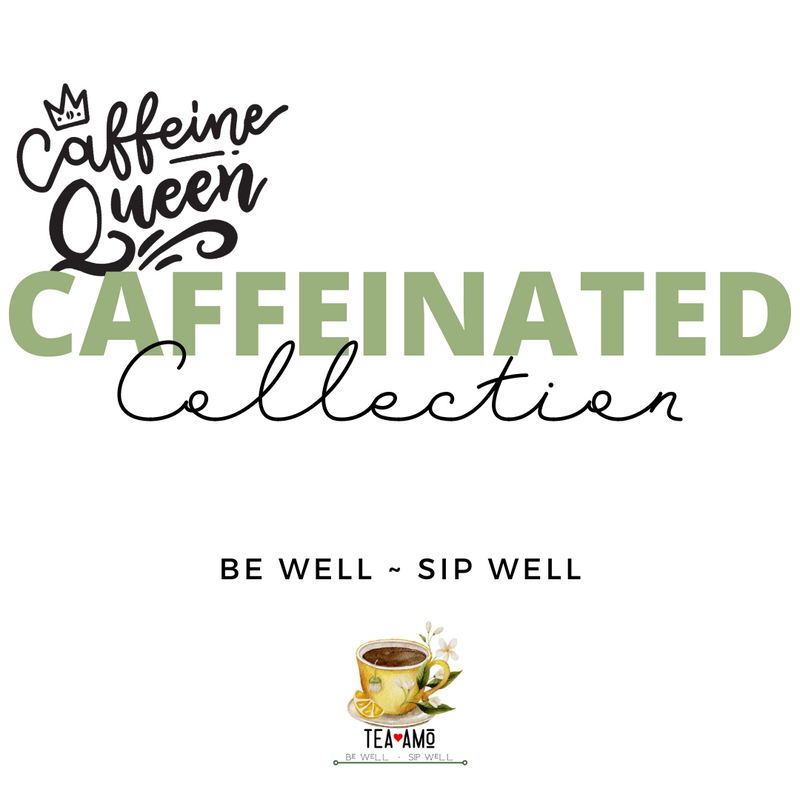 Tea Amo Collections: Caffeinated Blends